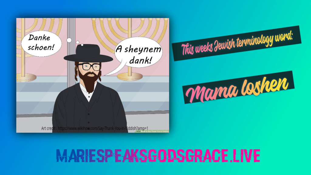 This week’s Jewish terminology word is: mama&nbsp;loshen