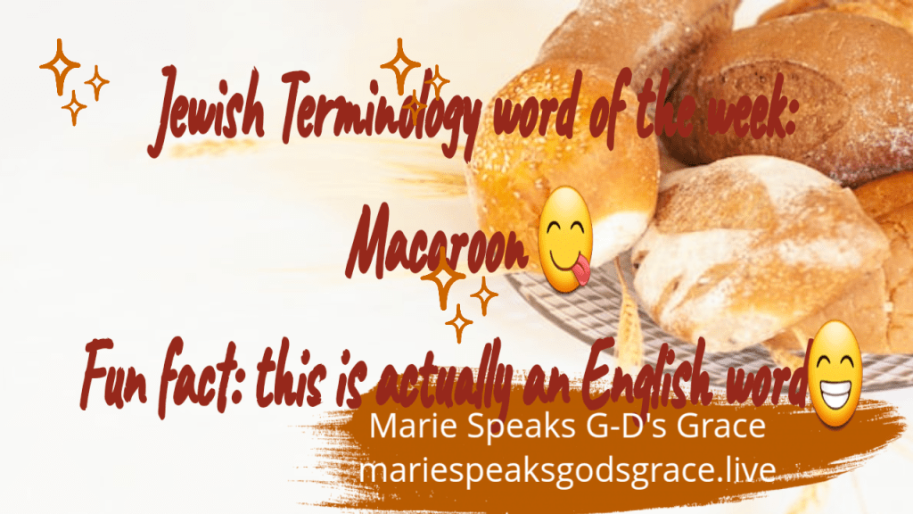 This week’s Jewish terminology word is:&nbsp;macaroon