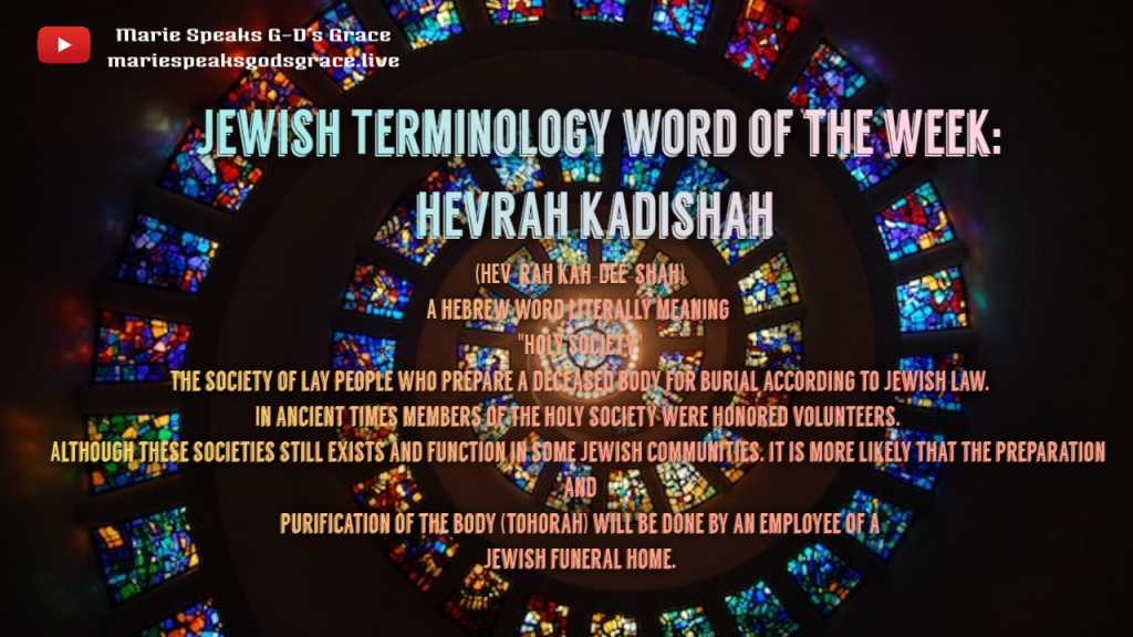 This week’s Jewish terminology word is: hevrah kadishah (holy&nbsp;society)