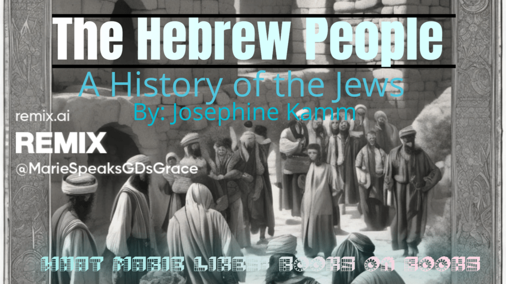 What Marie Likes: Books on Books The Hebrew People by Josephine&nbsp;Kamm
