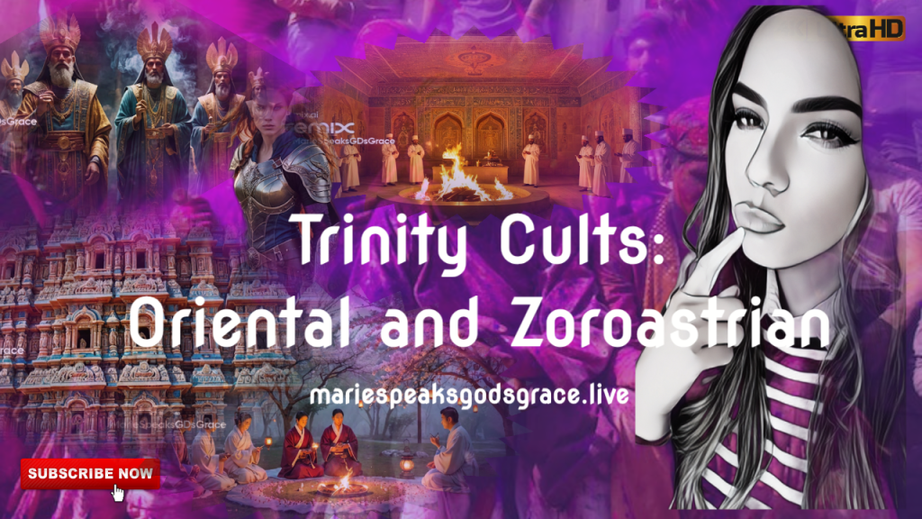 Trinity Cults: Oriental and&nbsp;Zoroastrian