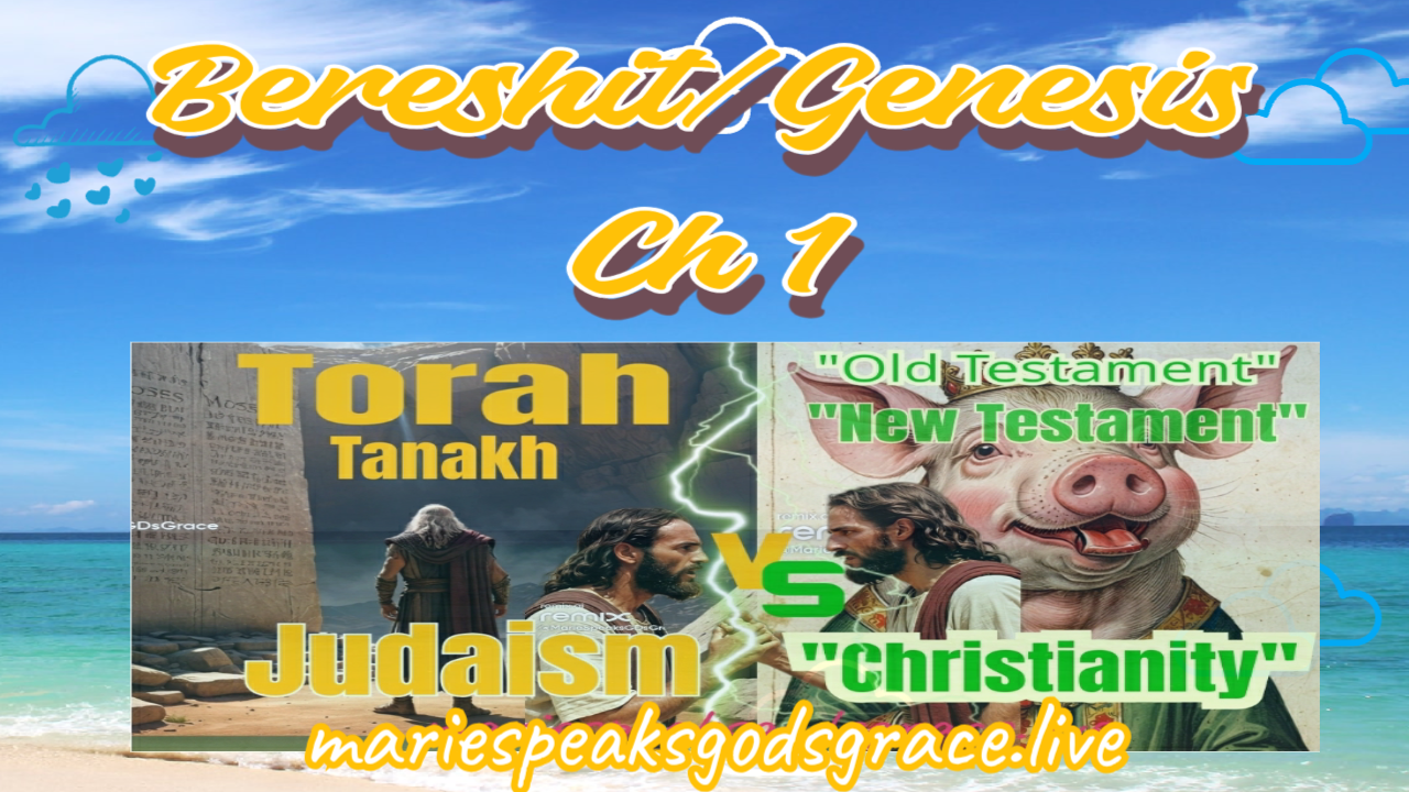 Bereshit/ Genesis ch 1: In the beginning Elohim created the heavens and the earth.