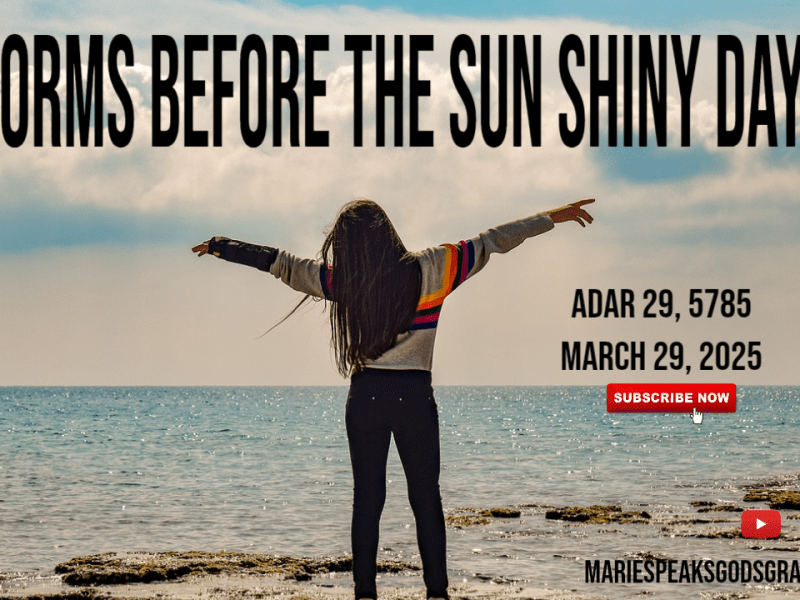 Storms before the Sun Shiny Days